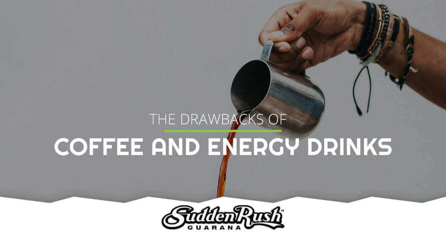 The Drawbacks of Coffee and Energy Drinks