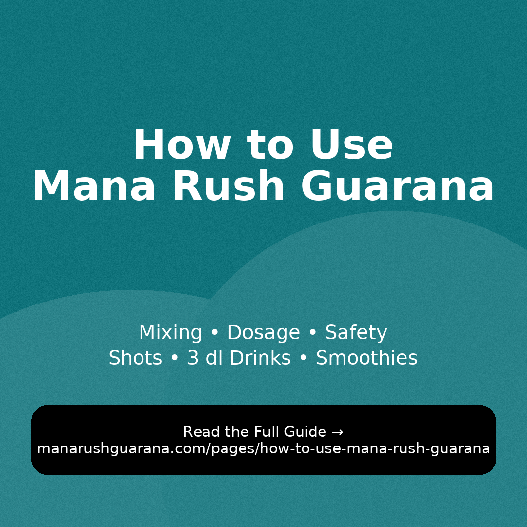 How to Use Mana Rush Guarana for the Perfect Natural Energy Boost