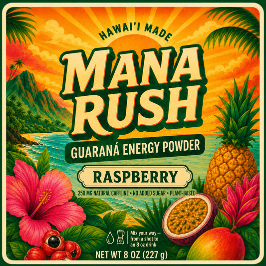 Mana Rush Raspberry guarana energy powder 8 oz pouch, Hawaiʻi made